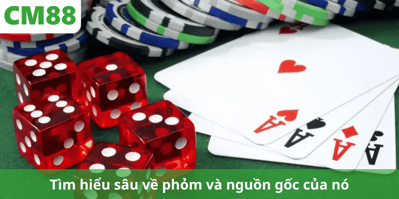 Tìm hiểu sâu về phỏm và nguồn gốc của nó